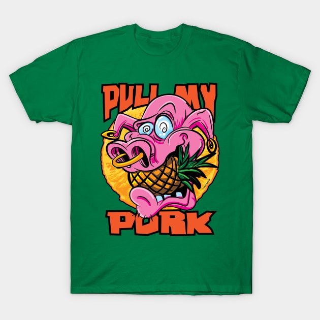 Pull My Pork with pineapples T-Shirt by eShirtLabs